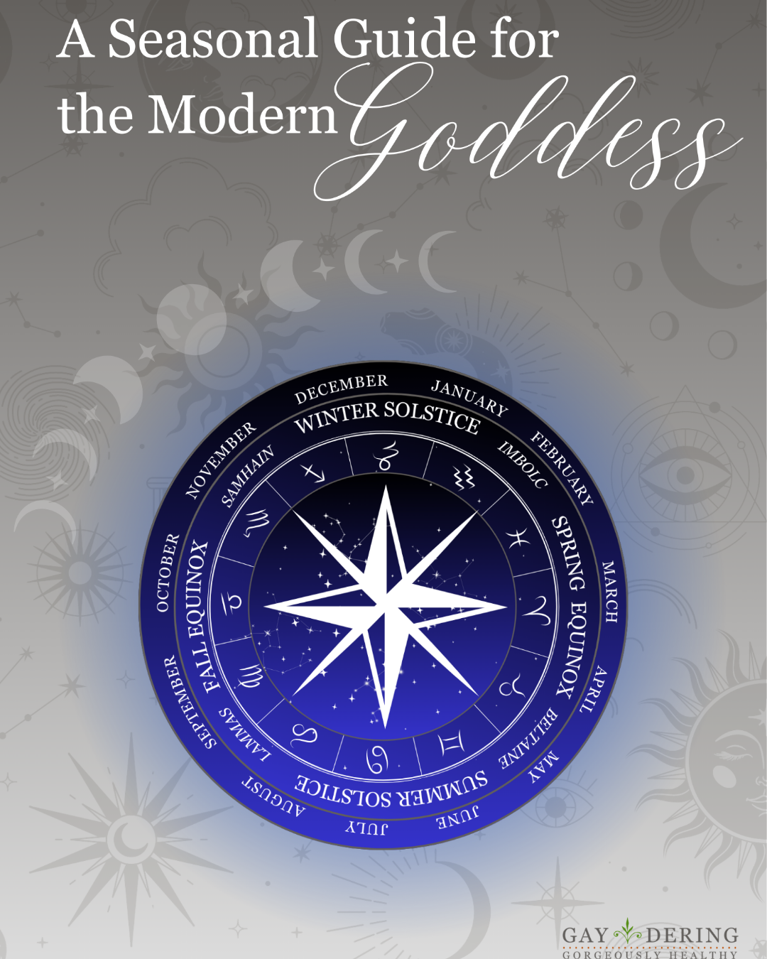 A Seasonal Guide for the Modern Goddess